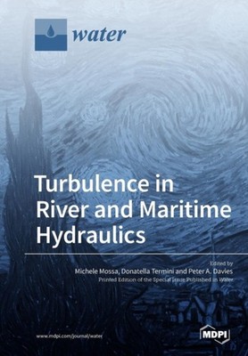 Mossa - Turbulence in River and Maritime Hydraulics - New paperback or - X555z