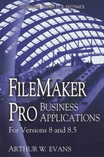 Filemaker Pro Business Applications - For Versions 8 And 8 5