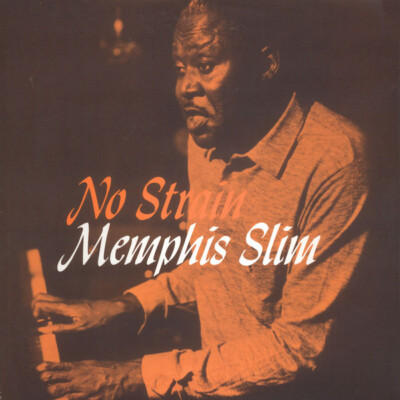Memphis Slim No Strain LP, Album, RE 2014  (M / M)