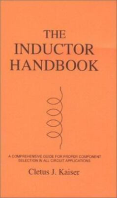 The Inductor Handbook: A Comprehensive Guide For Correct Component Selection In,