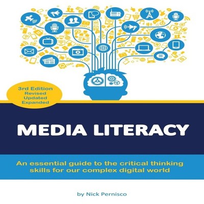 Media Literacy An essential guide to critical thinking skills for
