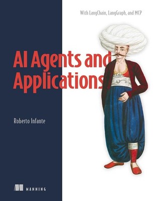 AI Agents and Applications: With Langchain, Langgraph, and MCP Paperback