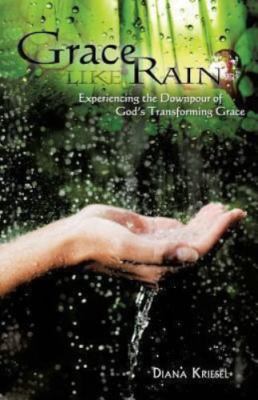 Grace Like Rain by Kriesel, Diana