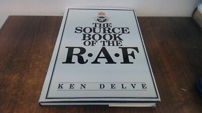 			The Source Book of the RAF, Delve, Ken, Airlife Publishing Ltd, 1		