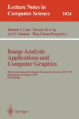 Image Analysis Applications and Computer Graphics : Third International Compu...