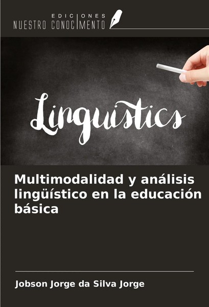 Multimodalidad Y AnáLisis LingüíStico En La EducacióN BáSica Jorge Taschenbuch-image