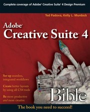 Adobe Creative Suite 4 Bible Paperback Ted, Murdock, Kelly L. Pad