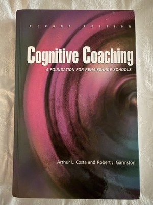 Cognitive Coaching - Arthur L. Costa, Robt. J. Garmston,(HC, 2002) Good cond.