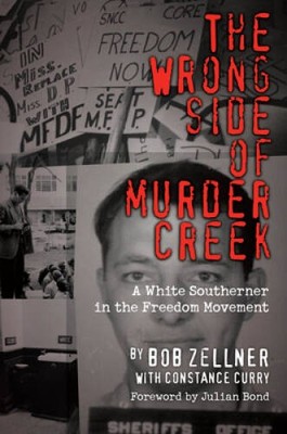 The Wrong Side of Murder Creek: A White Southerner in the Freedom M - GOOD