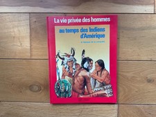 La Vie privée des hommes Au temps des Indiens d’Amérique Hachette