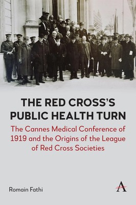 The Red Cross's Public Health Turn Romain Fathi Taschenbuch Anthem Impact 2025