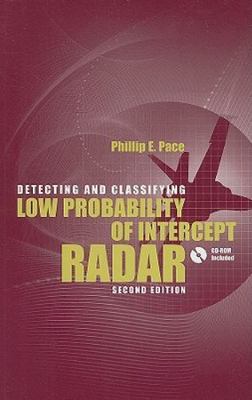 Detecting and Classifying Low Probability of Intercept Radar, Hardcover by Pa...