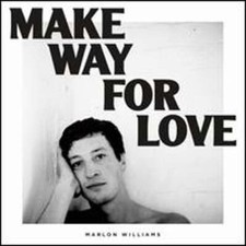 Make Way for Love by Marlon Williams: New