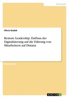 Remote Leadership. Einfluss Der Digitalisierung Auf Die FüHrung Von...