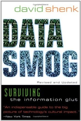 Data Smog : Surviving the Information Glut Paperback David Shenk