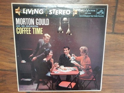 Morton Gould - Coffee Time 12'' LP Record 33 RPM RCA Victor Jazz Pop LSP-1656