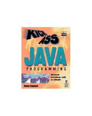 Kickass Java Programming: Cutting-edg..., Espeset, Tony