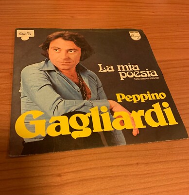 7'' 45 PEPPINO GAGLIARDI LA MIA POESIA PHILIPS 6025 113 EX/EX ITALY PS 1974 DST