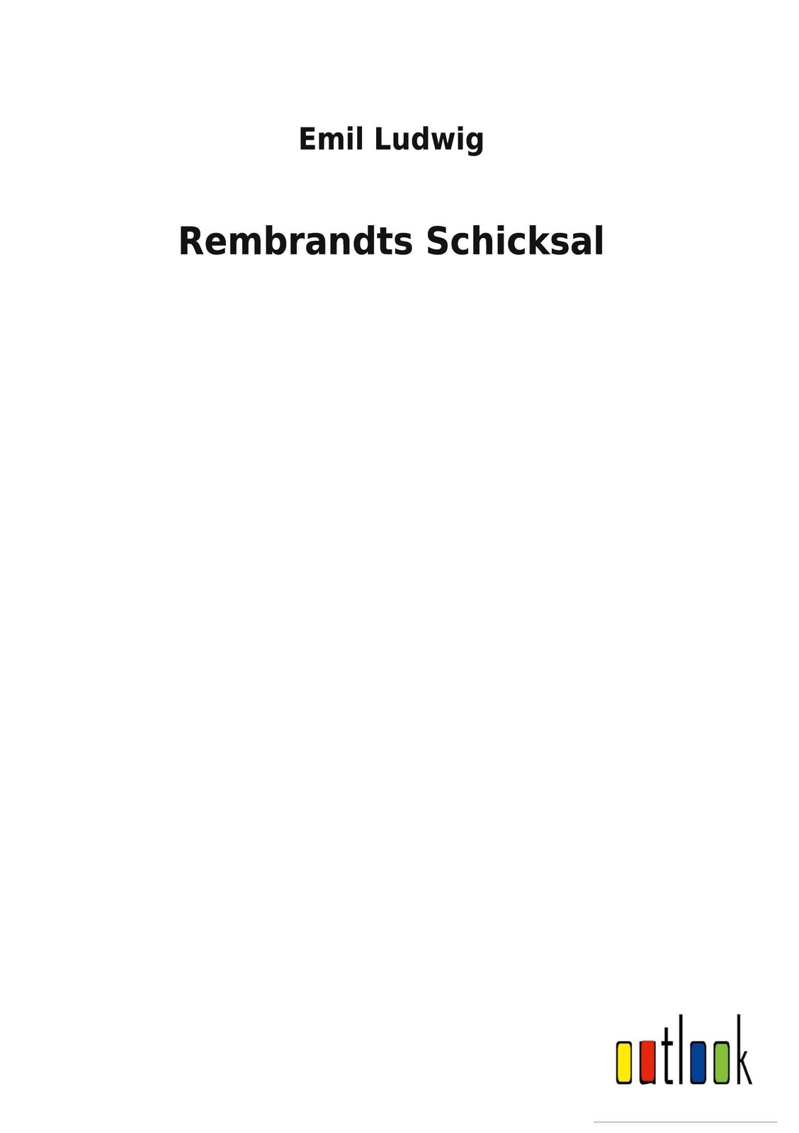 Thumbnail - Rembrandts Schicksal - Emil Ludwig - 9783752471052