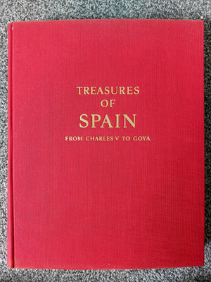 Treasures of Spain: From Charles V to Goya - GROSSES VINTAGE 1965 ART BOOK