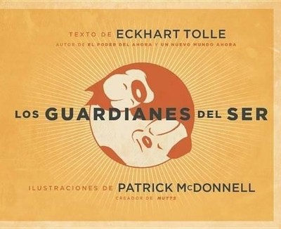 Eckhart Tolle Los Guardianes del Ser / Guardians of Being (Paperback)