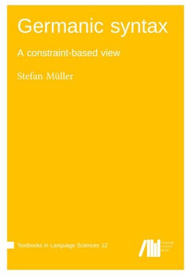 Germanic syntax Stefan Müller Taschenbuch Textbooks in Language Sciences 12 2023
