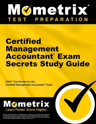 Certified Management Accountant Exam Secrets Study Guide