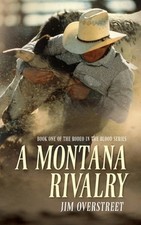 A Montana Rivalry by Jim Overstreet Paperback Book