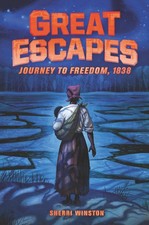 Great Escapes #2: Journey to Freedom, 1838 by Sherri Winston (English) Paperback