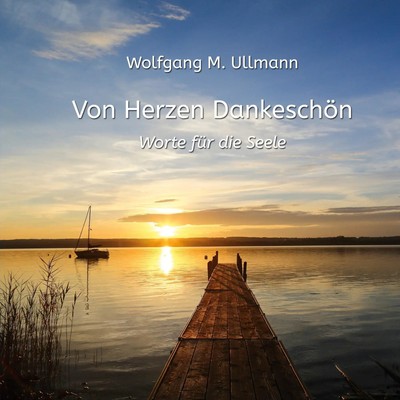 Von Herzen Dankeschön Worte für die Seele Wolfgang M. Ullmann Taschenbuch 92 S.
