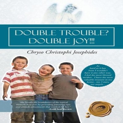 Double Trouble? Double Joy!!! Chryso Christophi Josephides Paperb