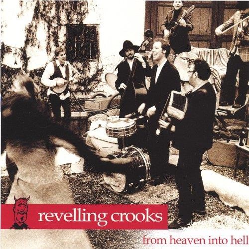 Revelling Crooks - From Heaven Into Hell