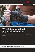 Aline Martins Ferreira Silva | Wrestling In School Physical Education | Buch