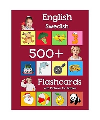 English Swedish 500 Flashcards with Pictures for Babies: Learning homeschool fre