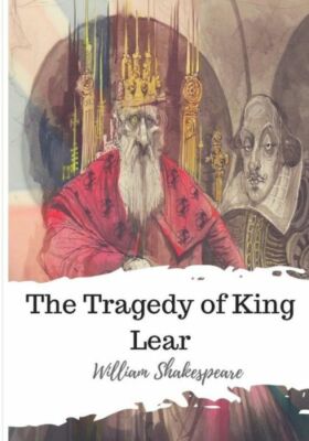 The Tragedy Of King Lear