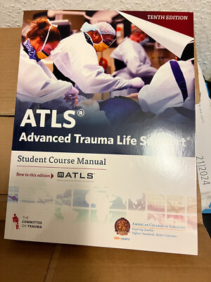 Advanced Trauma Life Support ATLS Student Course Manual 10th / 10. Edition