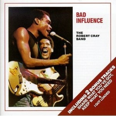 Bad Influence [Bonus Tracks #1] by Robert Cray