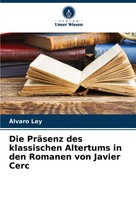 ÁLvaro Ley | Die PräSenz Des Klassischen Altertums In Den Romanen Von Javier...