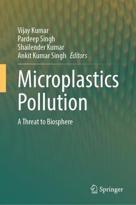 Microplastics Pollution by Vijay Kumar, Pardeep Singh, Shaile... - 9783031997730