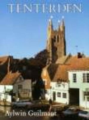 Tenterden: A Pictorial History (Pictorial History Series) By Ayl