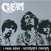 (CD-450) I Feel Free: Ultimate Cream by Cream (CD, 2005) Greatest Hits