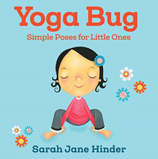 Image of Yoga Bug: Simple Poses for Little Ones - Board book NEW Hinder, Sarah J 08/01/20
