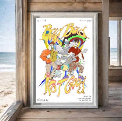 Bad Bad Not Good Los Angeles, CA November 12 2025 Concert Poster