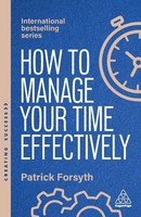 How To Manage Your Time Effectively | Patrick Forsyth | Taschenbuch | Englisch
