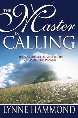 Master Is Calling: Discovering the Wonders of..., Lynne