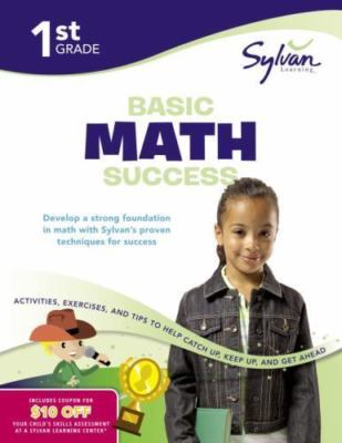 1st Grade Basic Math Success Workbook: N- paperback, Sylvan Learning, 0375430342
