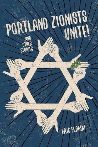 Thumbnail - Eric Flamm Portland Zionists Unite And Other Stories (taschenbuch)