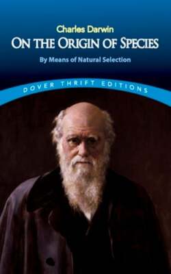 On the Origin of Species: By Means of Natural Selection or the Preservation of