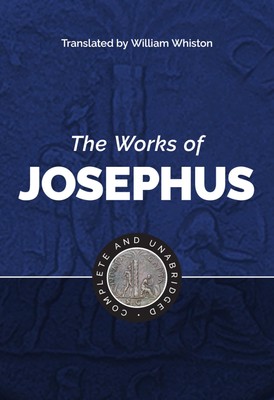 The Works of Josephus: Complete and Unabridged, New Updated Edition