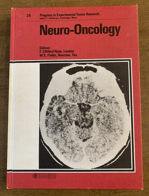 Neuro-Oncology: Progress in Experimental Tumor Research 1985 #29 Rose & Fields